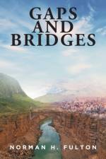 Gaps and Bridges af Norman H Fulton