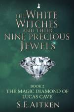 White Witches and Their Nine Precious Jewels: Book 2