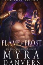 Flame to Frost af Myra Danvers
