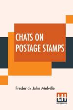 Chats On Postage Stamps af Frederick John Melville