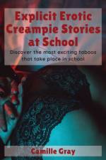 Explicit Erotic Creampie Stories at School af Camille Gray