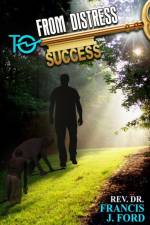 From Distress to Success! af Dr Francis J Ford