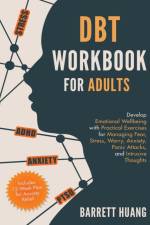 DBT Workbook for Adults af Barrett Huang