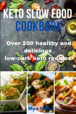 Keto Slow Food Cookbook af Mya Milluc