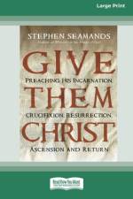 Give Them Christ af Stephen Seamands