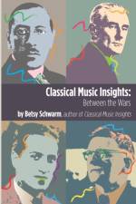 Classical Music Insights af Betsy Schwarm