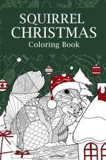 Squirrel Christmas Coloring Book af Paperland