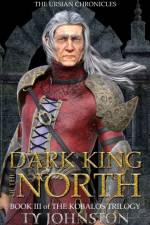 Dark King of the North af Ty Johnston