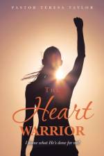 Heart Warrior af Pastor Teresa Taylor