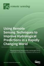 Using Remote Sensing Techniques to Improve Hydrological Predictions in a Rapidly Changing World