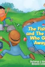 Fish and The Boy Who Got Away af Goossen Delores J Goossen