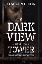 Dark View From The Tower af Alshaun Dixon