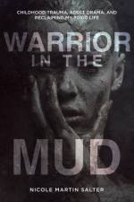 Warrior in the Mud af Nicole Martin Salter