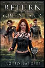 Return to the Green Land af Follansbee J.G. Follansbee