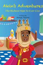 Akin's Adventures The Richest Man To Ever Live af Parson Arreal Parson