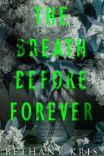 Breath Before Forever af Bethany-Kris