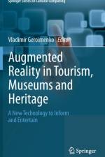 Augmented Reality in Tourism, Museums and Heritage