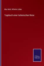 Tagebuch einer italienischen Reise af Nohl Max Nohl