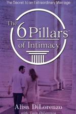 The 6 Pillars of Intimacy af Alisa Dilorenzo