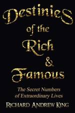 Destinies of the Rich & Famous