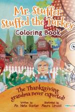 Mr. Stuffer Stuffed the Turkey Coloring Book af Gunter Mr Nate Gunter