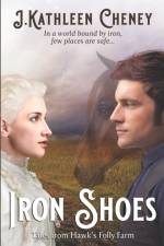 Iron Shoes af Cheney J. Kathleen Cheney
