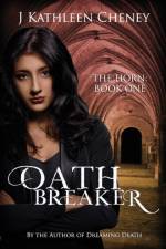 Oathbreaker af Cheney J. Kathleen Cheney