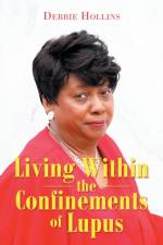 Living Within the Confinements of Lupus af Hollins Debbie Hollins