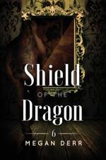 Shield of the Dragon af Derr Megan Derr
