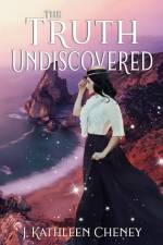 Truth Undiscovered af Cheney J. Kathleen Cheney