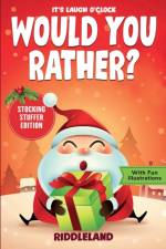 It's Laugh O'Clock - Would You Rather? Stocking Stuffer Edition af Riddleland
