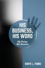 His Business, His Word af Fobbs Rubye L. Fobbs