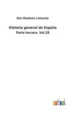 Historia general de Espana af Lafuente Don Modesto Lafuente