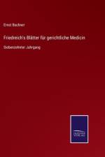 Friedreich's Blatter fur gerichtliche Medicin