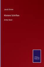 Kleinere Schriften af grimm Jacob grimm