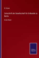 Zeitschrift der Gesellschaft fur Erdkunde zu Berlin