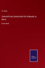 Zeitschrift der Gesellschaft fur Erdkunde zu Berlin