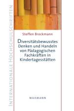 Diversitatsbewusstes Denken und Handeln von Padagogischen Fachkraften in Kindertagesstatten af Brockmann Steffen Brockmann