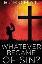 Whatever Became of Sin af Roman B. Roman