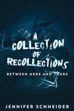 Collection Of Recollections af Schneider Jennifer Schneider