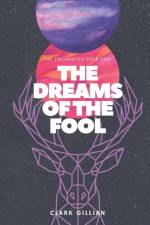 The Enchanted Deer and the Dreams of the Fool af Clark Gillian