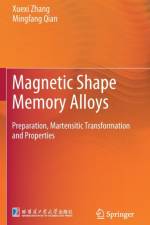 Magnetic Shape Memory Alloys af Xuexi Zhang