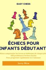Echecs pour Enfants Debutants af Jerry Nice