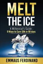 Melt The Ice af Ferdinand Emmaus Ferdinand