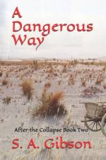 Dangerous Way af Gibson S A Gibson