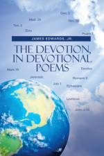 Devotion, in Devotional Poems af Edwards Jr. James Edwards Jr.