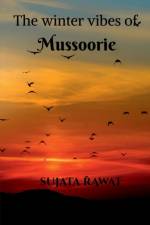 Winter Vibes Of Mussoorie af Rawat Sujata Rawat