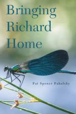 Bringing Richard Home af Sponer Paholsky Pat Sponer Paholsky