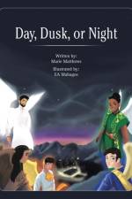 Day, Dusk, or Night af Matthews Marie Matthews