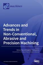 Advances and Trends in Non-conventional, Abrasive and Precision Machining